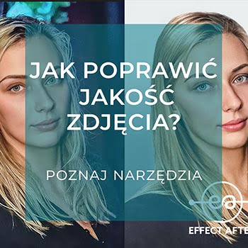 Jak poprawić jakość zdjęcia? – poznaj moje narzędzia pracy